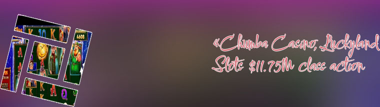 Chumba and luckyland slots
