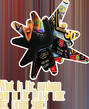 Crazy time max win